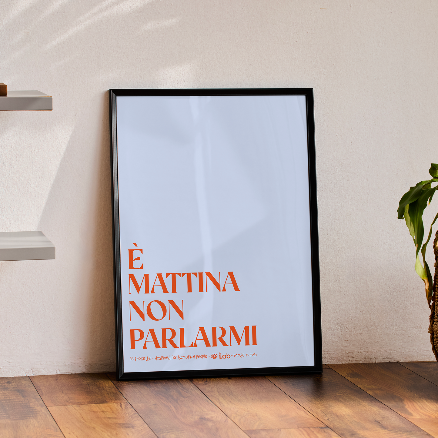 E' MATTINA NON PARLARMI - POSTER - 30X40