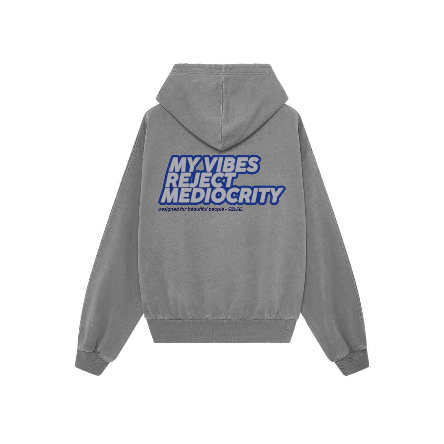 MY VIBES REJECT MEDIOCRITY - GRAY