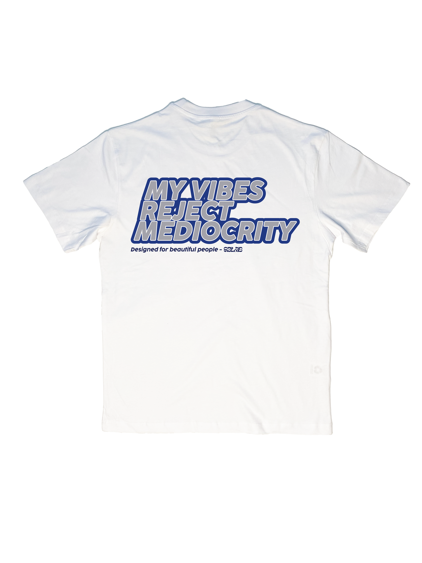 MY VIBES REJECT MEDIOCRITY - WHITE