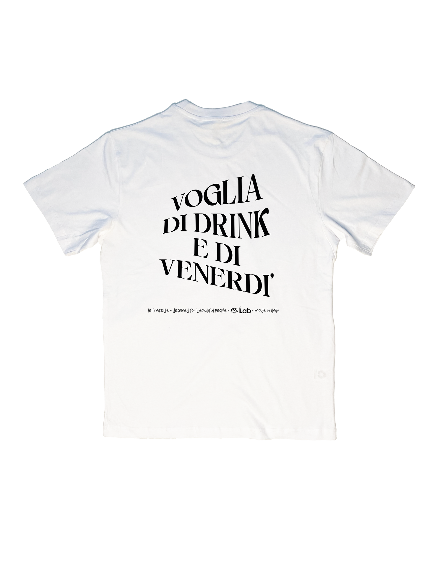 VOGLIA DI DRINK E DI VENERDI' - WHITE