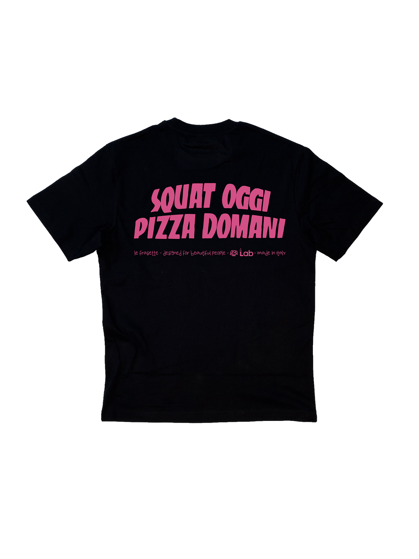 SQUAT OGGI PIZZA DOMANI - BLACK