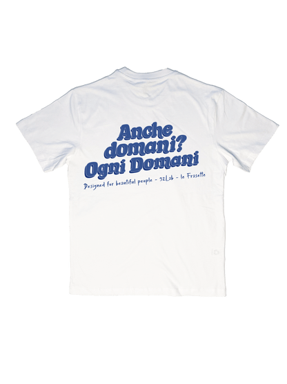 ANCHE DOMANI? OGNI DOMANI - WHITE