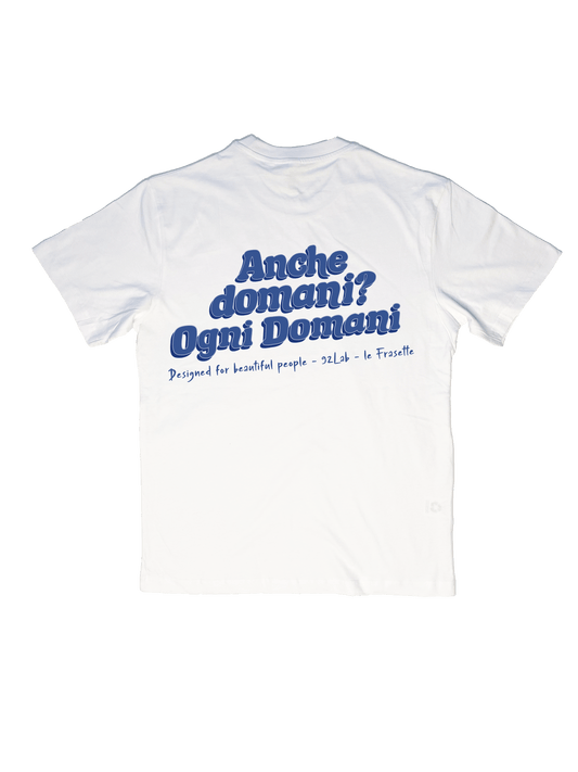 ANCHE DOMANI? OGNI DOMANI - WHITE