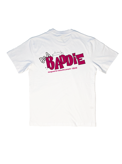 BE A BADDIE - WHITE