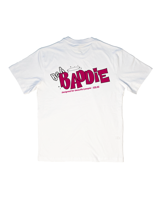 BE A BADDIE - WHITE