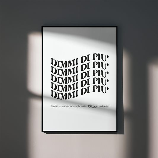 DIMMI DI PIU' - POSTER - 50X70
