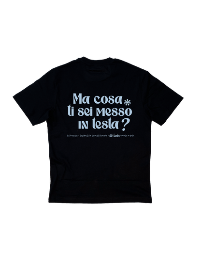 MA COSA TI SEI MESSO IN TESTA? - BLACK