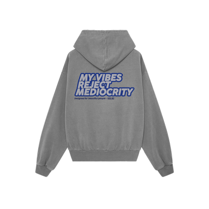 MY VIBES REJECT MEDIOCRITY  - GRAY