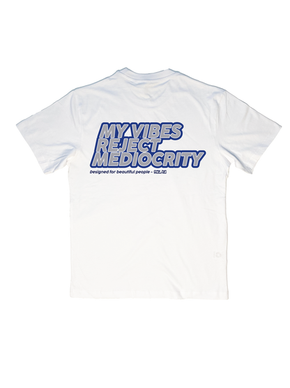 MY VIBES REJECT MEDIOCRITY - WHITE