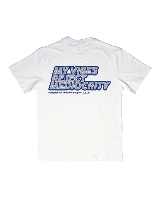 MY VIBES REJECT MEDIOCRITY - WHITE