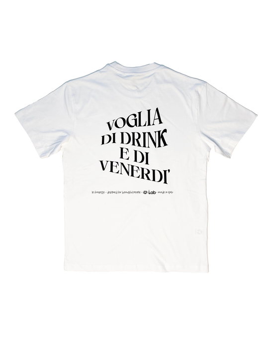 VOGLIA DI DRINK E DI VENERDI' - WHITE