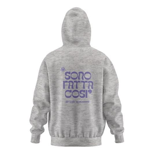 HOODIE SONO FATTA COSI' GRIGIO