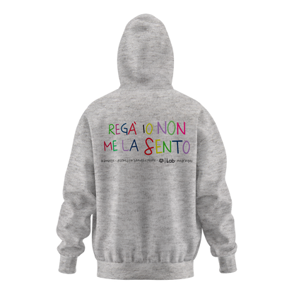 HOODIE REGA' IO NON ME LA SENTO GRIGIO