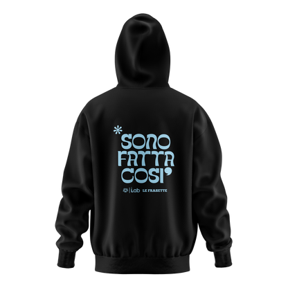HOODIE SONO FATTA COSI' BLACK