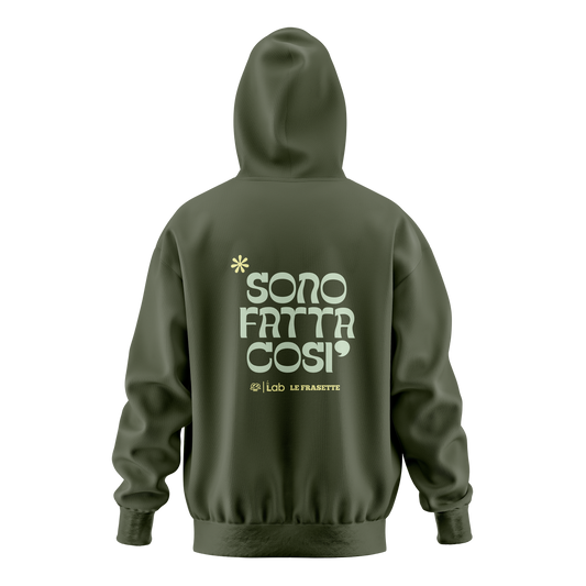 HOODIE SONO FATTA COSI' GREEN