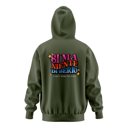 HOODIE SI MA NIENTE DI SERIO GREEN