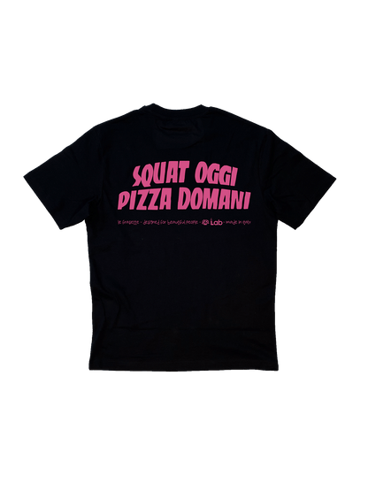 SQUAT OGGI PIZZA DOMANI - BLACK