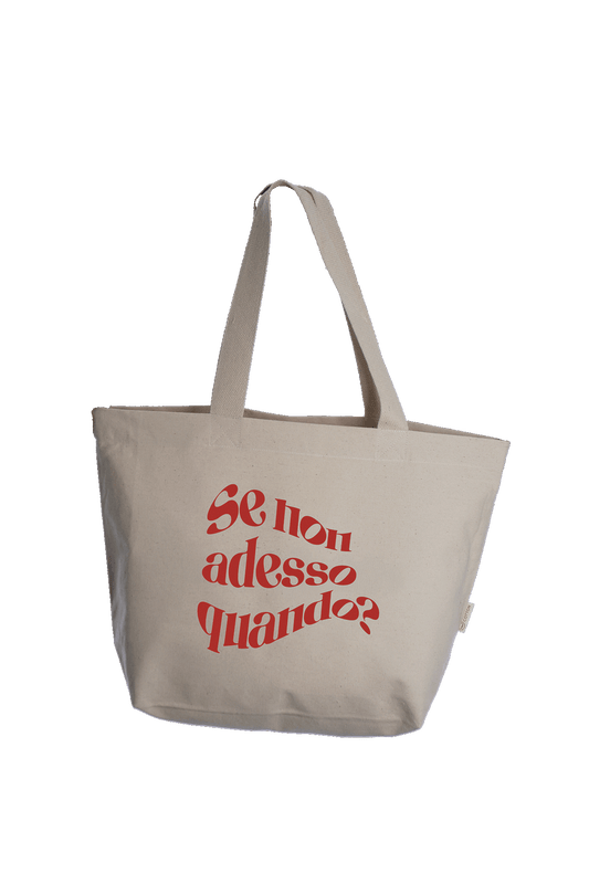 TOTE BAG - SE NON ADESSO QUANDO?